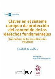 Claves en el sistema europeo de protección del contenido de los derechos fundamentales - Borrero Moro, Cristóbal J.