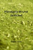 Mistakenly Bound as Mates