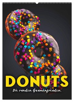 Donuts - Die runden Gaumenfreuden. (Wandkalender 2024 DIN A2 hoch), CALVENDO Monatskalender