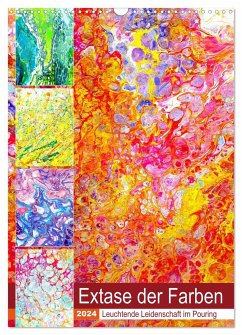 Extase der Farben - Leuchtende Leidenschaft im Pouring (Wandkalender 2024 DIN A3 hoch), CALVENDO Monatskalender