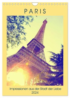 Paris - Impressionen aus der Stadt der Liebe (Wandkalender 2024 DIN A4 hoch), CALVENDO Monatskalender