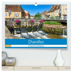 Charolles - Im Herzen des Burgund (hochwertiger Premium Wandkalender 2024 DIN A2 quer), Kunstdruck in Hochglanz