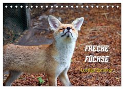 Freche Füchse - lustige Sprüche (Tischkalender 2024 DIN A5 quer), CALVENDO Monatskalender