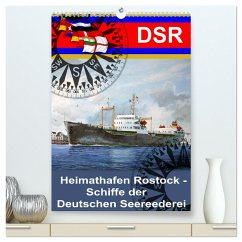 Heimathafen Rostock - Schiffe der Deutschen Seereederei (hochwertiger Premium Wandkalender 2024 DIN A2 hoch), Kunstdruck in Hochglanz