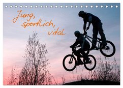 Jung, sportlich, vital (Tischkalender 2024 DIN A5 quer), CALVENDO Monatskalender