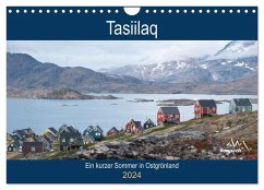 Tasiilaq - Ein kurzer Sommer in Ostgrönland (Wandkalender 2024 DIN A4 quer), CALVENDO Monatskalender