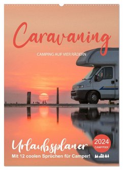Caravaning - Camping auf vier Rädern (Wandkalender 2024 DIN A2 hoch), CALVENDO Monatskalender