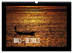 Bali - Details (Wandkalender 2024 DIN A3 quer), CALVENDO Monatskalender