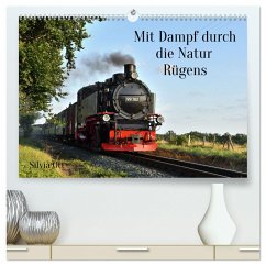 Mit Dampf durch die Natur Rügens (hochwertiger Premium Wandkalender 2024 DIN A2 quer), Kunstdruck in Hochglanz