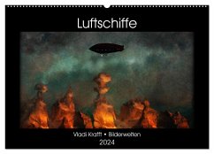 Luftschiffe über fremden Landschaften (Wandkalender 2024 DIN A2 quer), CALVENDO Monatskalender