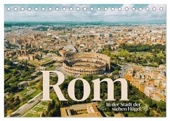 Rom - In der Stadt der sieben Hügel. (Tischkalender 2024 DIN A5 quer), CALVENDO Monatskalender