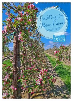 Frühling im Alten Land - Baumblütenzeit (Wandkalender 2024 DIN A2 hoch), CALVENDO Monatskalender - Bussenius, Beate