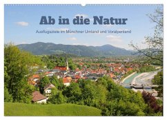 Ab in die Natur - Ausflugsziele im Münchner Umland und Voralpenland (Wandkalender 2024 DIN A2 quer), CALVENDO Monatskalender - SusaZoom