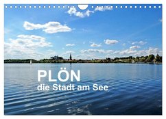 Plön - die Stadt am See (Wandkalender 2024 DIN A4 quer), CALVENDO Monatskalender - Düll, Sigrun