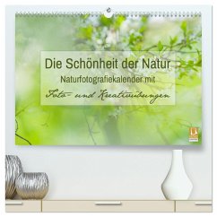 Die Schönheit der Natur - Naturfotografie-Kalender mit Foto- und Kreativübungen (hochwertiger Premium Wandkalender 2024 DIN A2 quer), Kunstdruck in Hochglanz