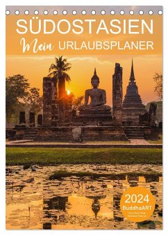 SÜDOSTASIEN - Mein URLAUBSPLANER (Tischkalender 2024 DIN A5 hoch), CALVENDO Monatskalender - BuddhaART
