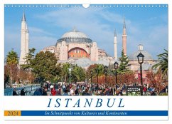 Istanbul - Im Schnittpunkt von Kulturen und Kontinenten (Wandkalender 2024 DIN A3 quer), CALVENDO Monatskalender