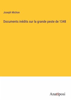 Documents inédits sur la grande peste de 1348 - Michon, Joseph