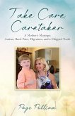 Take Care, Caretaker - A Mother's Musings