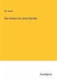 Des tumeurs du corps thyroïde Des tumeurs du corps thyroïde