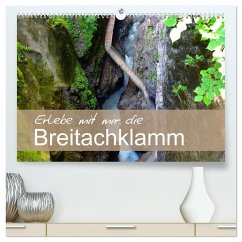 Erlebe mit mir die Breitachklamm (hochwertiger Premium Wandkalender 2024 DIN A2 quer), Kunstdruck in Hochglanz - Büscher, Nadine