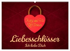 Liebesschlösser, Ich liebe Dich (Wandkalender 2024 DIN A2 quer), CALVENDO Monatskalender