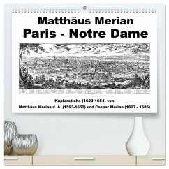 Matthäus Merian Paris Notre-Dame (hochwertiger Premium Wandkalender 2024 DIN A2 quer), Kunstdruck in Hochglanz - Liepke, Claus