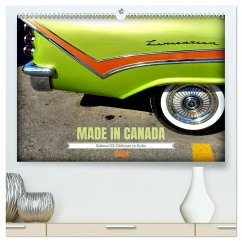 MADE IN CANADA - Seltene US-Oldtimer in Kuba (hochwertiger Premium Wandkalender 2024 DIN A2 quer), Kunstdruck in Hochglanz