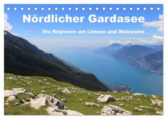 Nördlicher Gardasee - Die Regionen um Limone und Malcesine (Tischkalender 2024 DIN A5 quer), CALVENDO Monatskalender