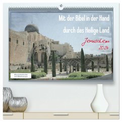 Mit der Bibel in der Hand durch das Heilige Land - Jerusalem (hochwertiger Premium Wandkalender 2024 DIN A2 quer), Kunstdruck in Hochglanz