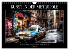 Kunst in der Metropole (Wandkalender 2024 DIN A4 quer), CALVENDO Monatskalender - Alberts, Tim