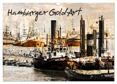 Hamburger GoldArt (Wandkalender 2024 DIN A3 quer), CALVENDO Monatskalender
