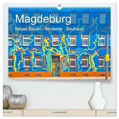 Magdeburg - Neues Bauen - Moderne - Bauhaus (hochwertiger Premium Wandkalender 2024 DIN A2 quer), Kunstdruck in Hochglanz