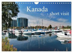 Kanada - short visit (Wandkalender 2024 DIN A4 quer), CALVENDO Monatskalender