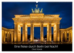 Eine Reise durch Berlin bei Nacht (Wandkalender 2024 DIN A2 quer), CALVENDO Monatskalender