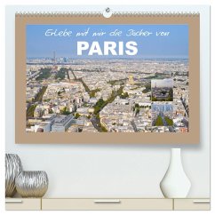 Erlebe mit mir die Dächer von Paris (hochwertiger Premium Wandkalender 2024 DIN A2 quer), Kunstdruck in Hochglanz
