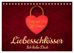 Liebesschlösser, Ich liebe Dich (Tischkalender 2024 DIN A5 quer), CALVENDO Monatskalender