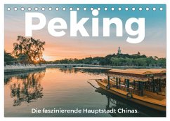 Peking - Die faszinierende Hauptstadt Chinas. (Tischkalender 2024 DIN A5 quer), CALVENDO Monatskalender