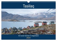 Tasiilaq - Ein kurzer Sommer in Ostgrönland (Wandkalender 2024 DIN A3 quer), CALVENDO Monatskalender - Esser, Barbara