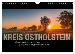 Kreis Ostholstein - Land und Wasser zwischen Sonnenauf- und Sonnenuntergang (Wandkalender 2024 DIN A4 quer), CALVENDO Monatskalender