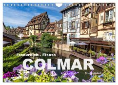 Frankreich - Elsass - Colmar (Wandkalender 2024 DIN A4 quer), CALVENDO Monatskalender - Schickert, Peter