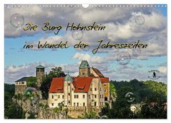 Die Burg Hohnstein im Wandel der Jahreszeiten (Wandkalender 2024 DIN A3 quer), CALVENDO Monatskalender