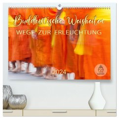 Buddhistische Weisheiten - Wege zur Erleuchtung (hochwertiger Premium Wandkalender 2024 DIN A2 quer), Kunstdruck in Hochglanz
