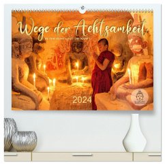 Wege der Achtsamkeit - In der Ruhe liegt die Kraft (hochwertiger Premium Wandkalender 2024 DIN A2 quer), Kunstdruck in Hochglanz