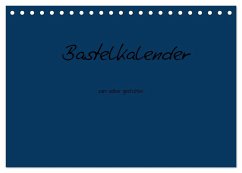 Bastelkalender - Dunkelblau (Tischkalender 2024 DIN A5 quer), CALVENDO Monatskalender