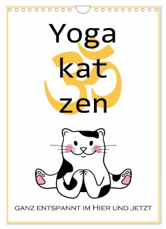 Yogakatzen - ganz entspannt im Hier und Jetzt (Wandkalender 2024 DIN A4 hoch), CALVENDO Monatskalender