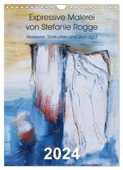Expressive Malerei von Stefanie Rogge (Wandkalender 2024 DIN A4 hoch), CALVENDO Monatskalender