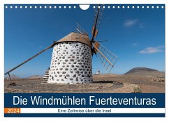 Die Windmühlen Fuerteventuras (Wandkalender 2024 DIN A4 quer), CALVENDO Monatskalender