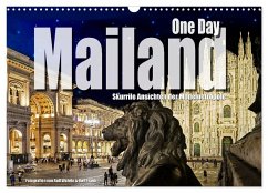 One Day Mailand (Wandkalender 2024 DIN A3 quer), CALVENDO Monatskalender
