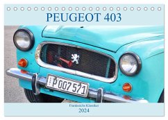 PEUGEOT 403 - Frankreichs Klassiker (Tischkalender 2024 DIN A5 quer), CALVENDO Monatskalender